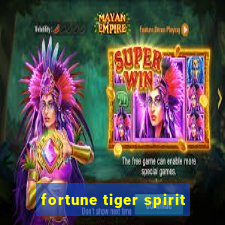 fortune tiger spirit